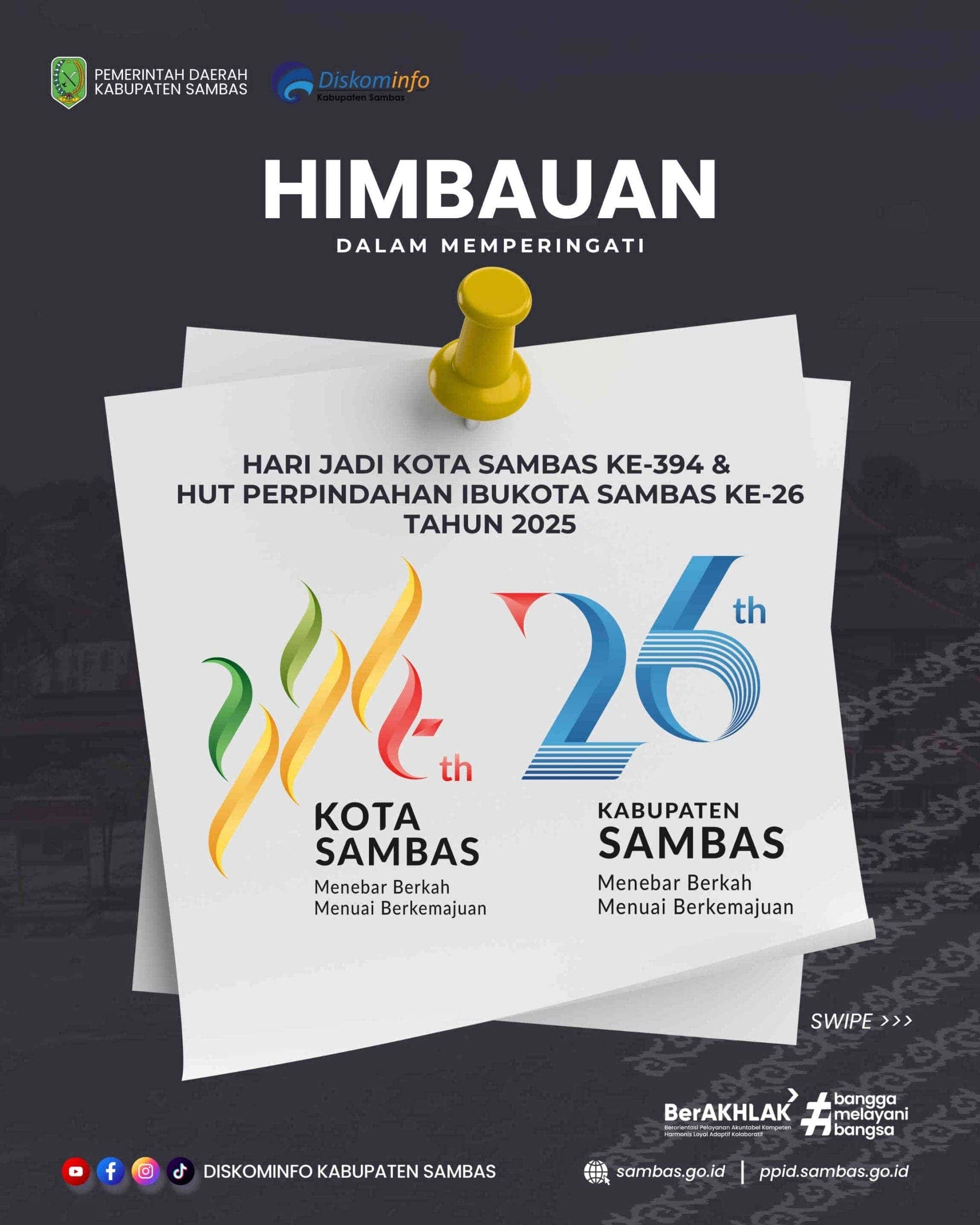 Himbauan Dalam Memperingati Hari Jadi Kota Sambas Ke-394 dan HUT Perpindahan Ibukota Sambas Ke-26 Tahun 2025 Kabupaten Sambas “Menebar Berkah, Menuai Berkemajuan”