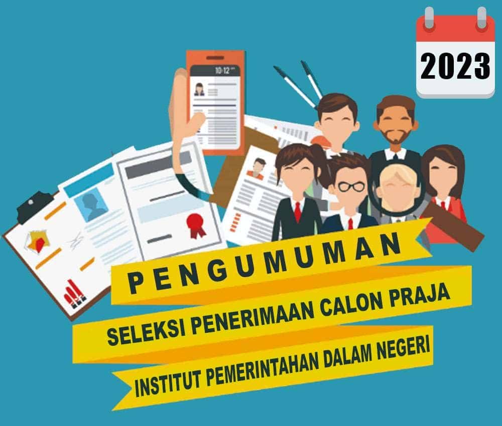 Seleksi Penerimaan Calon Praja Institut Pemeritahan Dalam Negeri Tahun 2023