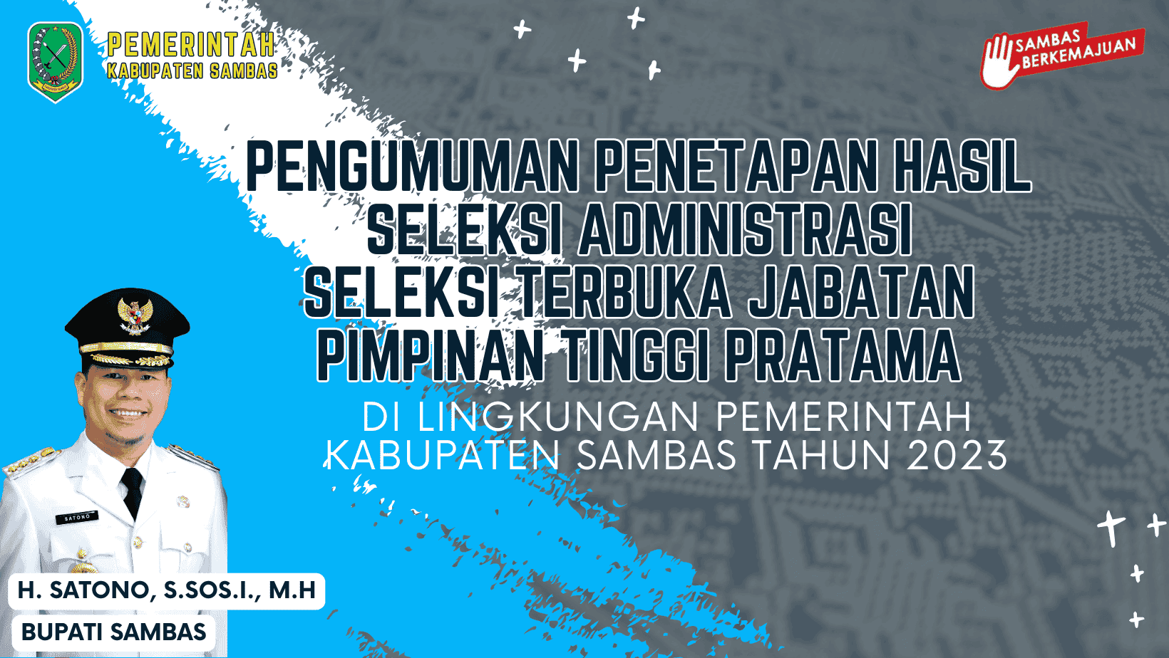 PENGUMUMAN PENETAPAN HASIL SELEKSI ADMINISTRASI SELEKSI TERBUKA JABATAN PIMPINAN TINGGI PRATAMA